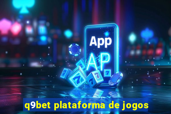 q9bet plataforma de jogos